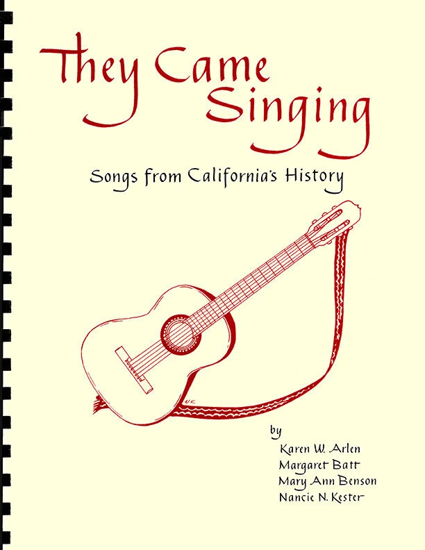 THEY CAME SINGING: Songs from California's History
